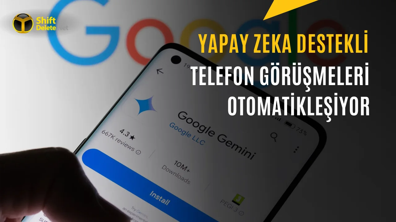 Google Gemini Sizin Yerinize Arkadaşlarınızı Arayabilecek