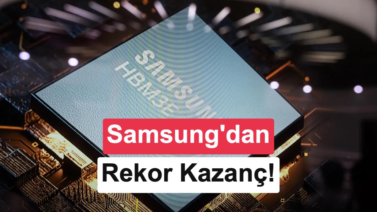 Samsung 2026 2. çeyrek sonuçları: Çip satışları patladı, akıllı telefon bölümü kan kaybediyor!
