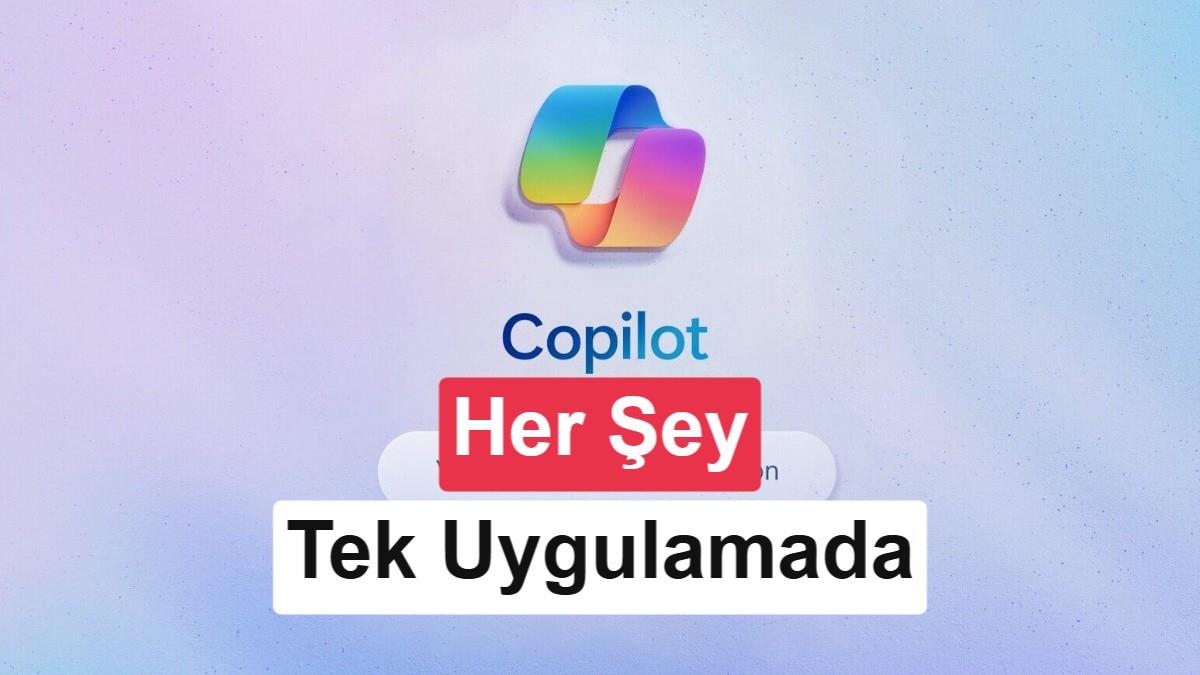 Microsoft açıkladı: Copiot için “süper uygulama” geliyor