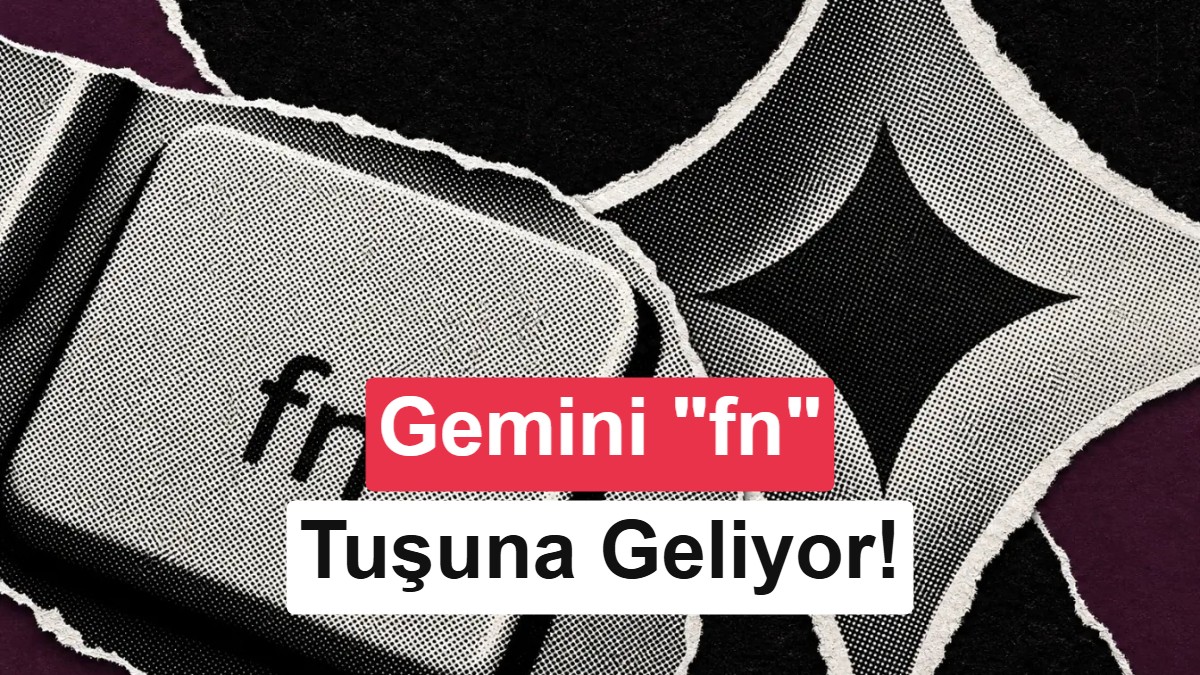 Google, Gemini'yi Mac klavyesine taşıdı: "fn" tuşuyla anında erişim