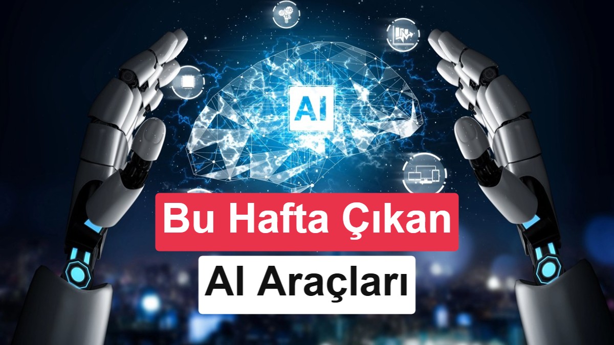 AI Günlükleri: Yapay zekâ dünyasında bu hafta (3 Ağustos 2026)