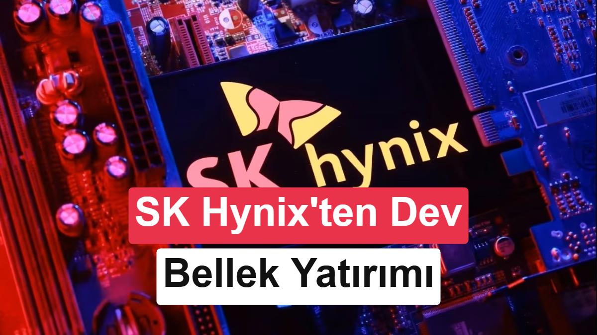 SK Hynix, DRAM ve NAND üretimine 38 milyar dolar yatırım yapacak