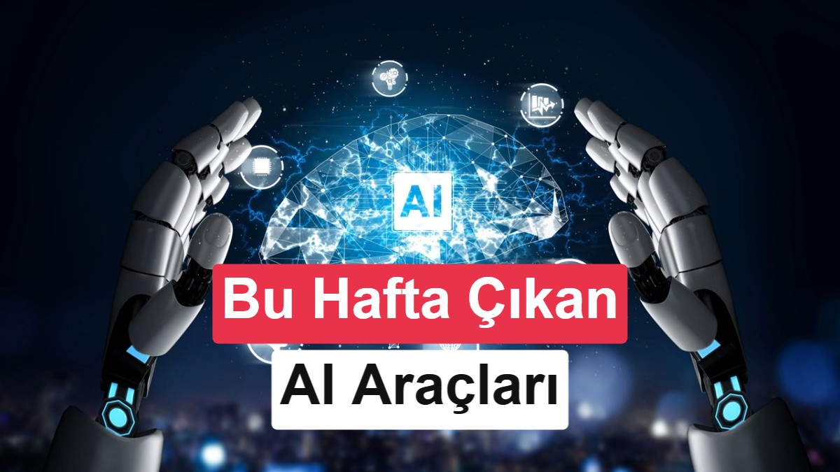 AI Günlükleri: Yapay zekâ dünyasında bu hafta (10 Ağustos 2026)