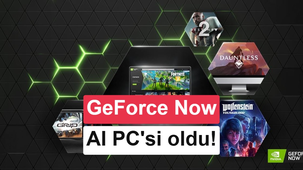 GeForce Now’daki açık AI modellerinin çalıştırılmasına kapı araladı