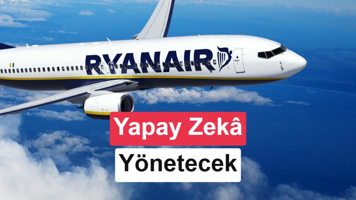 Avrupa'nın en popüler hava yolu şirketinde operasyonları artık yapay zekâ yönetecek