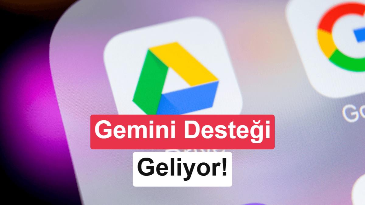 Google Drive'a yapay zeka dopingi: Gemini önerileri geliyor