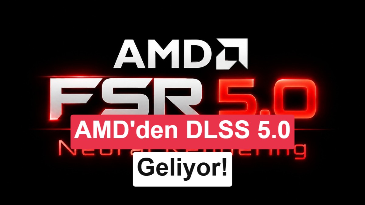 AMD'den DLSS 5'e rakip Neural Rendering geliyor