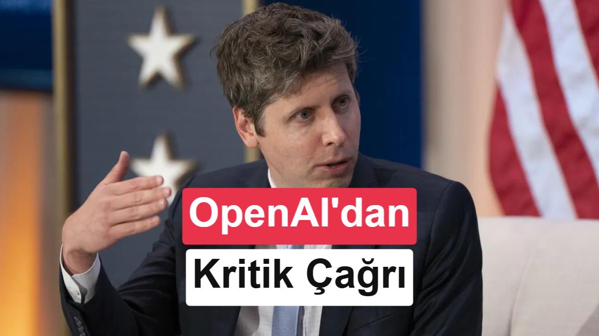 OpenAI, yapay zekâ için küresel güvenlik standartları belirlenmesini istiyor