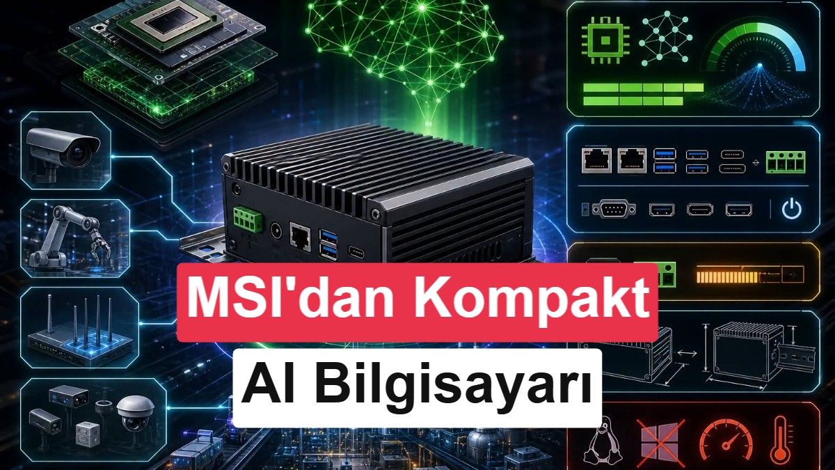 MSI, kompakt Edge AI bilgisayarını tanıttı: Jetson Orin Nano ve dahası