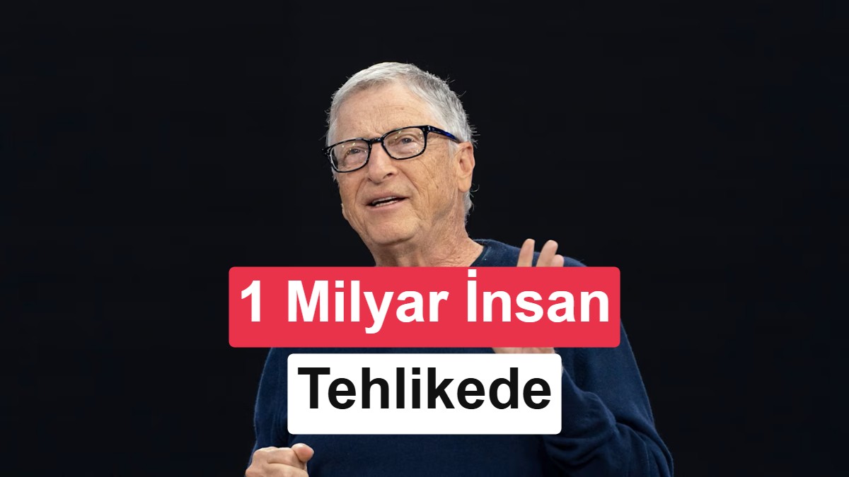 Bill Gates: Yapay zeka, 1 milyar insanı öldürecek kadar güçlü