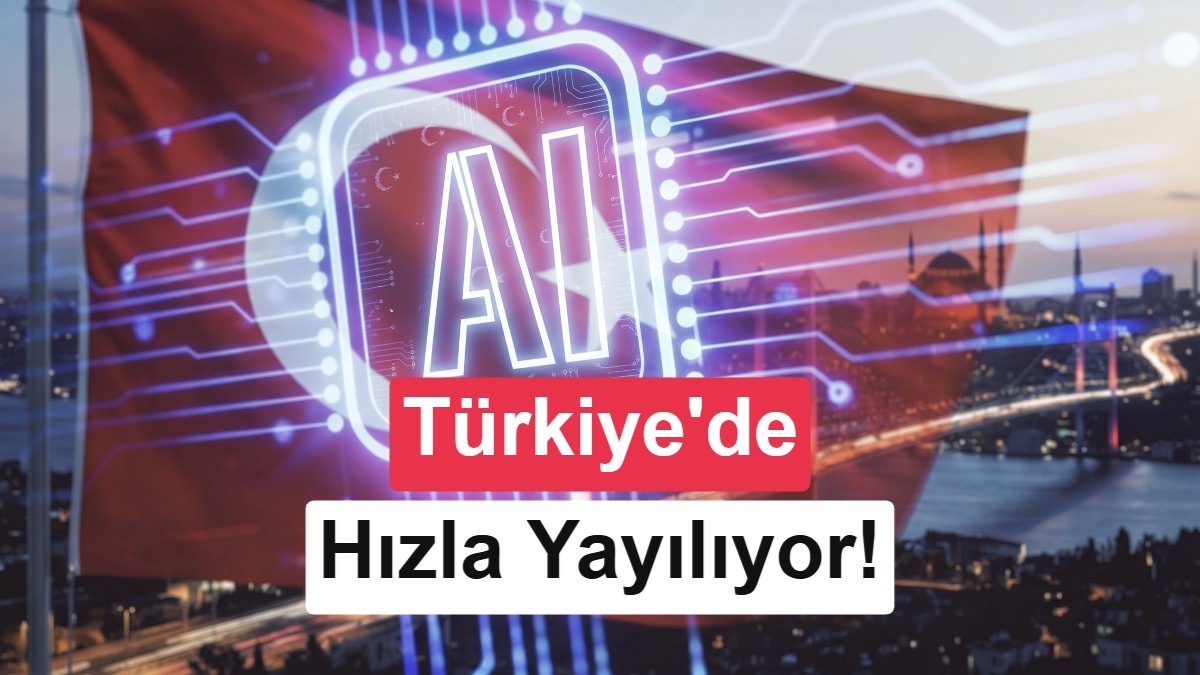 TÜİK, Türkiye'nin yapay zekâ raporunu paylaştı: Kullanım iki katına çıktı